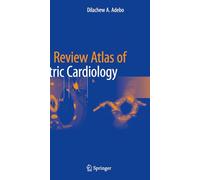 Board Review Atlas of Pediatric Cardiology