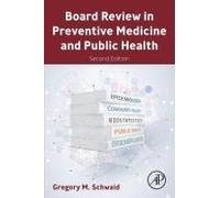 Board Review In Preventive Medicine And Public Health