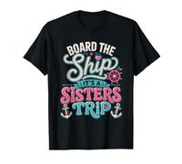 Board The Ship It's A Sister Trip Group Matching Cruise T-Shirt Graphique avec Valeur