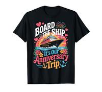 Board The Ship It's Our Anniversary Trip 2026 Couples Cruise T-Shirt