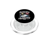 Board The Ship It's Our Anniversary Trip Cruise Couple |- PopSockets PopGrip pour MagSafe
