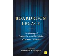 Boardroom Legacy: The Weinbergs of Goldman Sachs and the Evolution of Corporate Governance