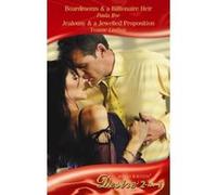 Boardrooms and A Billionaire Heir: Boardrooms & a Billionaire Heir/Boardrooms & a Billionaire Heir/Jealousy & a Jewelled Proposition/Jealousy & a Jewelled Proposition (Mills & Boon Desire) - [Version 