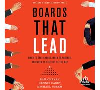 Boards That Lead: When to Take Charge, When to Partner, and When to Stay Out of the Way