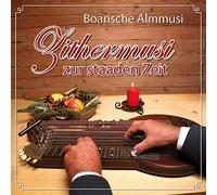 Boarische Almmusi - Zithermusi zur Staaden Zeit