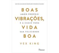 Boas vibracoes. vida boa - Amor-proprio e a chave para sua felicidade (Em Portugues do Brasil)
