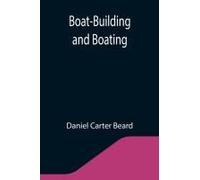 Boat-Building And Boating