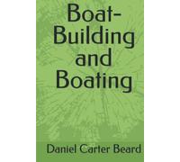 Boat-Building and Boating