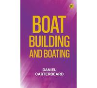 Boat-Building and Boating