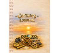 Boat Captain's Logbook: Premium Ship Navigation and Yacht Maintenance Journal for Captains