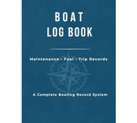 Boat Log Book: Maintenance, Fuel & Trip Records | Captain’s Log, Marine Maintenance Tracker, Boating Journal & Record Book: Maintenance, Fuel & Trip ... Log, Marine Tracker & Boating Journal