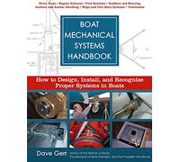 Boat Mechanical Systems Handbook: How to Design, Install and Recognize Proper Systems in Boats