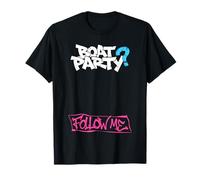 Boat Party? Follow Me Summer Boat Party T-Shirt