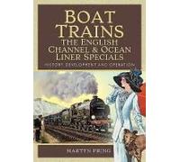 Boat Trains - The English Channel And Ocean Liner Specials