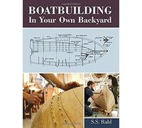 Boatbuilding In Your Own Backyard