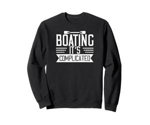 Boating Its Complicated Funny Citation Humour Sweatshirt