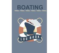 Boating logbook: A Captain’s Ship Log Book.120 Pages.Track trips, weather and Maintenance of your boats and yachts