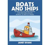 Boats and Ships: Super Fun Coloring Books for Kids and Adults