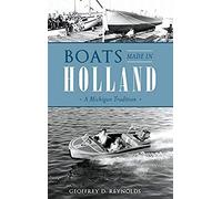 Boats Made In Holland: A Michigan Tradition