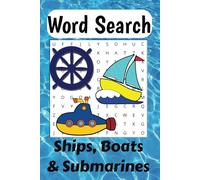 Boats, Ships and Submarines Wordsearch: Puzzle book, 55 puzzles, 6x9