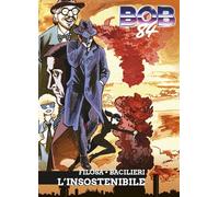 Bob 84. L' insostenibile (Vol. 2)