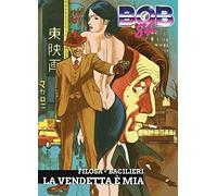 Bob 84. La vendetta è mia (Vol.)