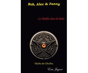 Bob, Alex & Fanny : Le Diable dans la boîte N°1