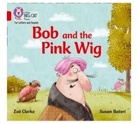 Bob And The Pink Wig