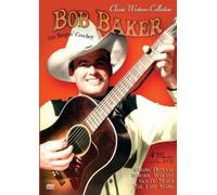 Bob Baker - Classic Westerns Collection: Bob Baker-The Singing Cowboy