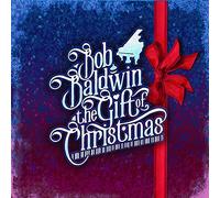 Bob Baldwin - The Gift of Christmas