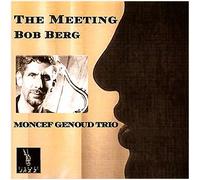 Bob Berg - The Meeting Bob Berg [Import]