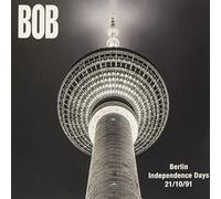 Bob - Berlin Independence Days 21/10/1991