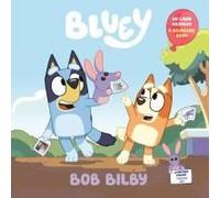 Bob Bilby: A Bilingual Bluey Book / Un Libro Bilingüe De Bluey