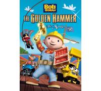 Bob Builder: The Golden Hammer Movie