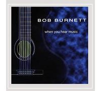 Bob Burnett - When You Hear Music