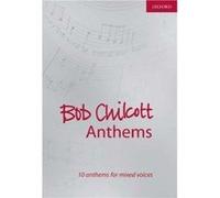 Bob Chilcott Anthems Bob Chilcott (Auteur)