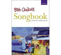 Bob Chilcott Songbook: 9 Songs for Mixed Voices