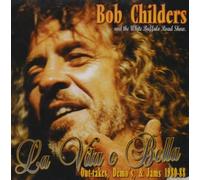 Bob Childers - La Vita E Bella