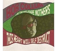 Bob Collum & The Welfare Mothers - This Heart Will Self Destruct [Compact Discs] Uk - Import