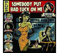 Bob Corritore - Bob Corritore & Friends: Somebody Put Bad Luck On Me [Compact Discs]