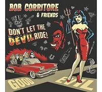 Bob Corritore & Friends: Don't Let The Devil Ride!