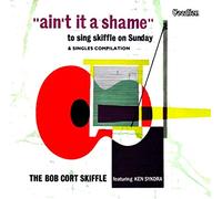 Bob Cort Skiffle, the - Ain't It a Shame [Import]
