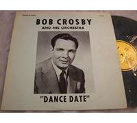Bob Crosby and his Orchestra - Dance Date [Vinyl LP]
