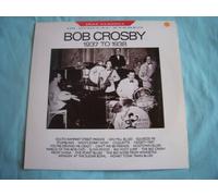 Bob Crosby - BOB CROSBY 1937 to 1938 UK LP 1989