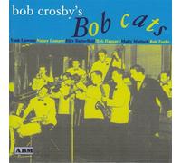 Bob Crosby - Bob Crosby's Bobcats [Import]