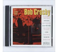 Bob Crosby - The Classic Tracks [Import]
