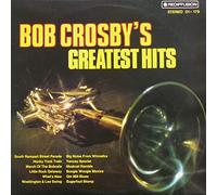 Bob Crosby's Greatest Hits