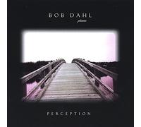 Bob Dahl - Perception