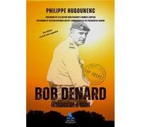 Bob Denard - History of a Man Hugounenc Philippe (Auteur)