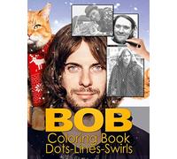 Bob Dots Lines Swirls Coloring Book: Stunning Color Puzzle Activity Books For Kids And Adults